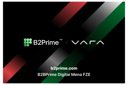 B2B Prime Digital MENA Granted 'Initial Approval' from the Virtual Assets Regulatory Authority of Dubai (VARA)