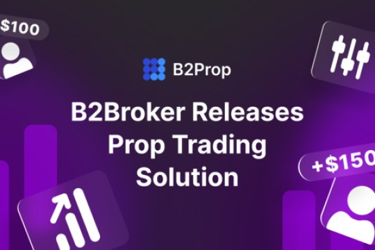 B2Broker Announces B2Prop – An All-Inclusive Solution for Launching a Prop Trading Firm