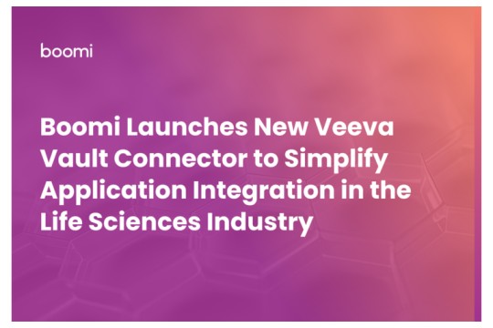 أطلقت شركة Boomi موصل Veeva Vault الجديد لتبسيط تكامل التطبيقات في صناعة العلوم الحيوية