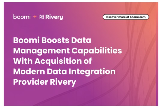 Boomi Boosts Data Management Capabilities With Acquisition of Modern Data Integration Provider Rivery